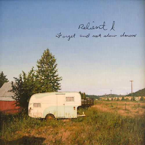 Relient K - Forget and Not Slow Down (2009)