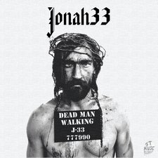 Jonah 33, Dead Man Walking