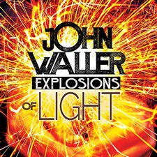 John Waller, Explosions of Light
