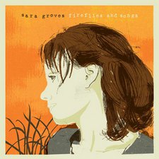 Sara Groves, Fireflies & Songs