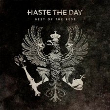 Haste The Day, Best Of The Best
