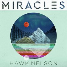 Hawk Nelson, Miracles