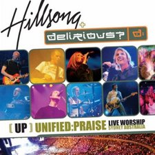 Delirious? & Hillsong, UP: Unified Praise