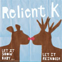 Relient K, Let It Snow Baby...Let It Reindeer