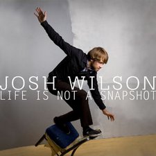 Josh Wilson, Life Is Not A Snapshot EP