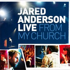 JARED ANDERSON, LIVE FROM MY CHURCH