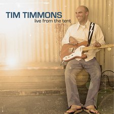 Tim Timmons, Live From The Tent