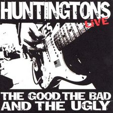 The Huntingtons, Live: The Good, The Bad, and the Ugly
