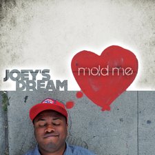 Joey's Dream, Mold Me