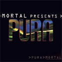 Mortal, Mortal Presents > Pura