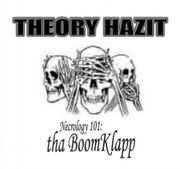 Theory Hazit, Necrology 101: Tha BoomKlapp