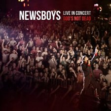 Newsboys, Newsboys: Live in Concert, Gods Not Dead