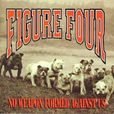 Figure Four, No Weapon Formed Against Us