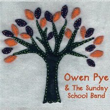 Owen Pye, Owen Pye & the Sunday School Band