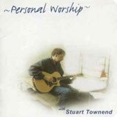 Stuart Townend, Personal Worship