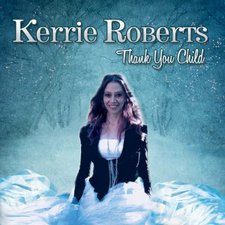 Kerrie Roberts, Thank You Child - EP