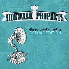 Sidewalk Prophets, These Simple Truths (Deluxe Edition)