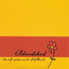 Bloodshed, The Soft Spoken Words of Fallbrook