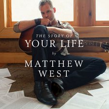 Matthew West, The Story of Your Life