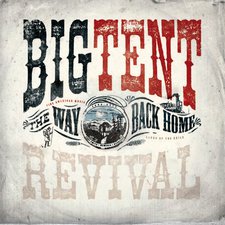 Big Tent Revival, The Way Back Home