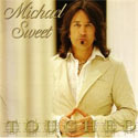 Michael Sweet, Touched