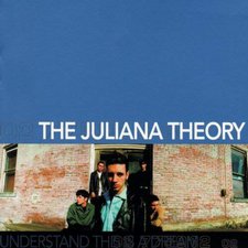 The Juliana Theory, Understand This Is A Dream