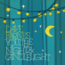 Dave Barnes, You, the Night, and Candlelight