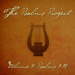 The Psalms Project - Volume 1: Psalms 1-10