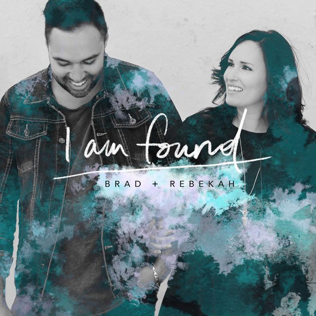 World-Traveling Worship Leaders Brad and Rebekah Debut I Am Found