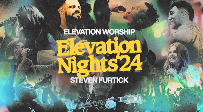 Just Announced: Elevation Nights '24 with Elevation Worship and Steven Furtick
