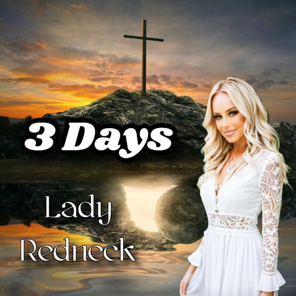 Lady Redneck set to Release New Single, '3 Days' on Good Friday