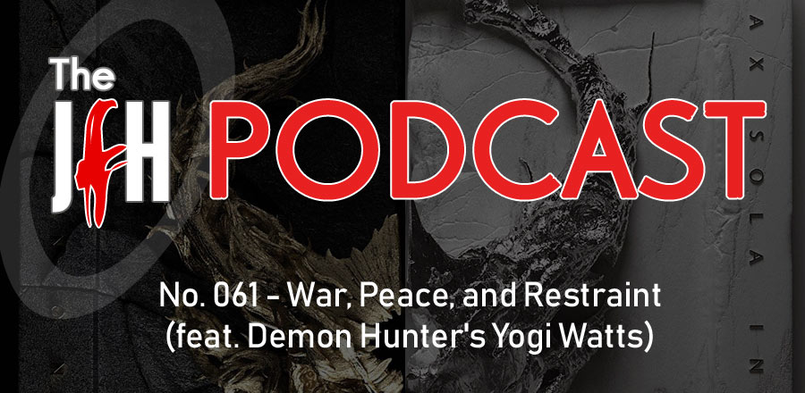 Jesusfreakhideout.com Podcast: War, Peace, and Restraint (feat. Demon Hunter's Yogi Watts) 