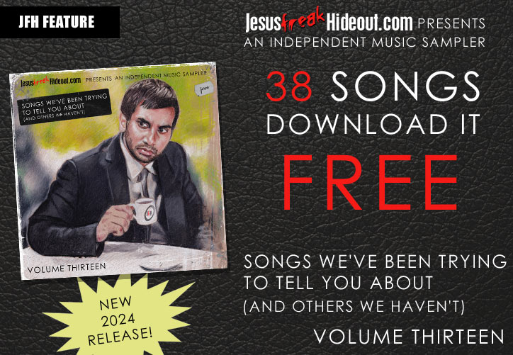 Songs We've Been Trying To Tell You About (And Others We Haven't), Volume Thirteen is Available Now! Download It FREE!