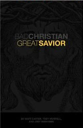 Bad Christian, Great Savior