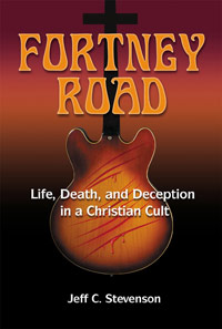 Fortney Road: Life, Death, and Deception in a Christian Cult