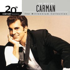 Carman, 20th Century Masters - The Millennium Collection: The Best Of Carman