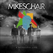 Mikeschair, A Beautiful Life