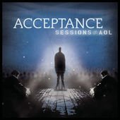 Acceptance, Sessions@AOL