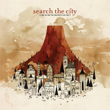 Search The City, 'A Fire So Big The Heavens Can See It'