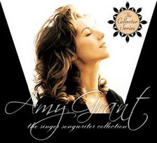Amy Grant, The Collector Series: The Singer Songwriter Collection