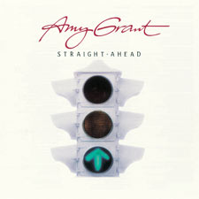 Amy Grant, 'Straight Ahead'