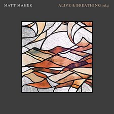 Matt Maher, Alive & Breathing Vol. 3