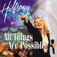 Hillsong, All Things Are Possible