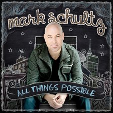 Mark Schultz, All Things Possible