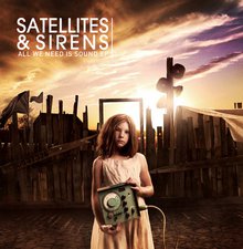 Satellites & Sirens, All We Need is Sound EP