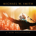 Michael W. Smith A New Hallelujah