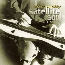 Satellite Soul, Ardent Worship: Satellite Soul Live