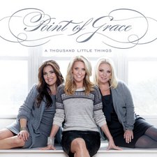 Point of Grace, A Thousand Little Things