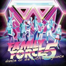 Family Force 5, Dance Or Die With A Vengeance