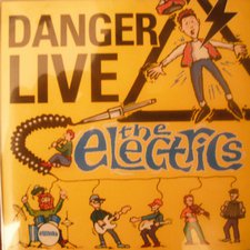 The Electrics, Danger! Live